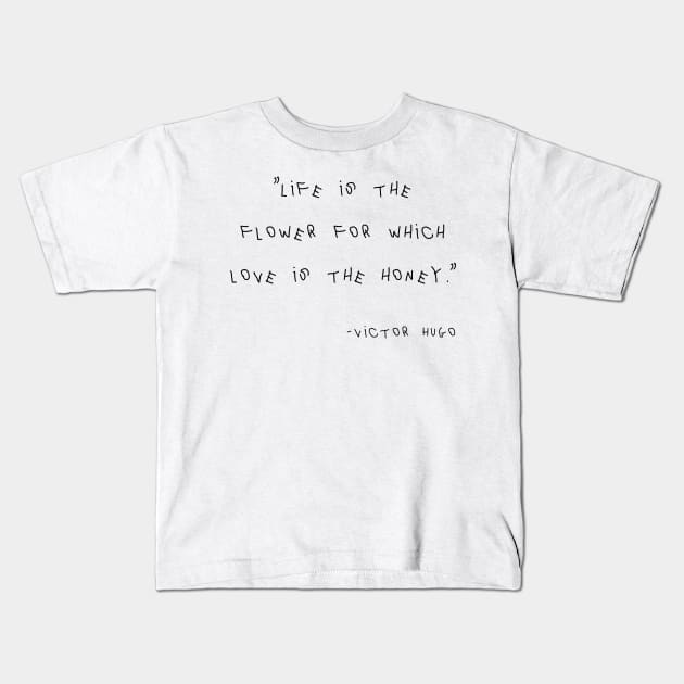 Victor Hugo Quote Kids T-Shirt by Yethis